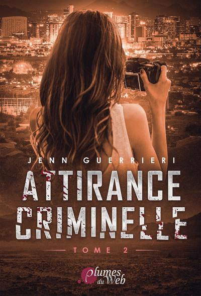 ATTIRANCE CRIMINELLE – T02 – ATTIRANCE CRIMINELLE – TOME 2